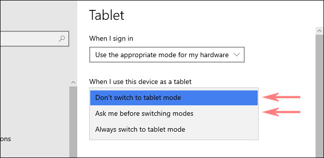 In Impostazioni tablet di Windows 10, scegli un'opzione dal menu a discesa.