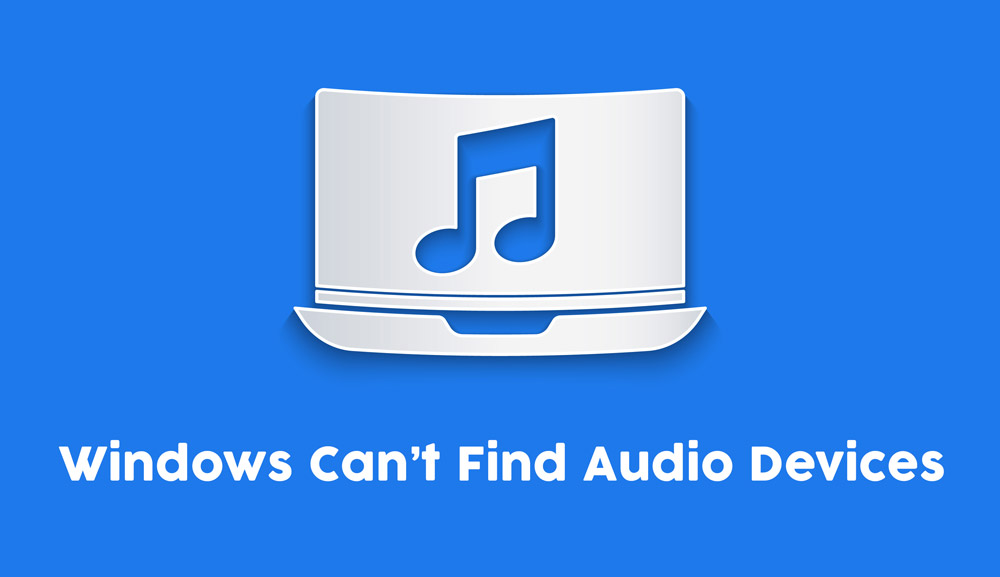 System Windows nie może znaleźć urządzeń audio