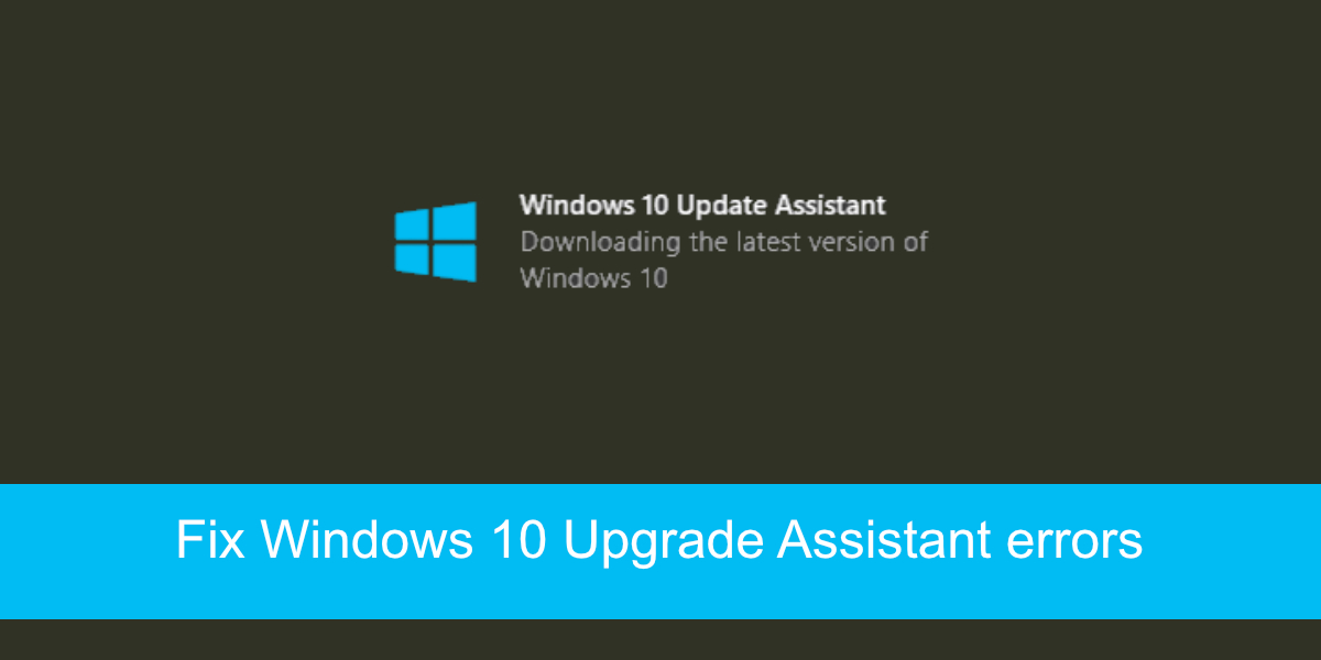Errori dell'Assistente aggiornamento di Windows 10