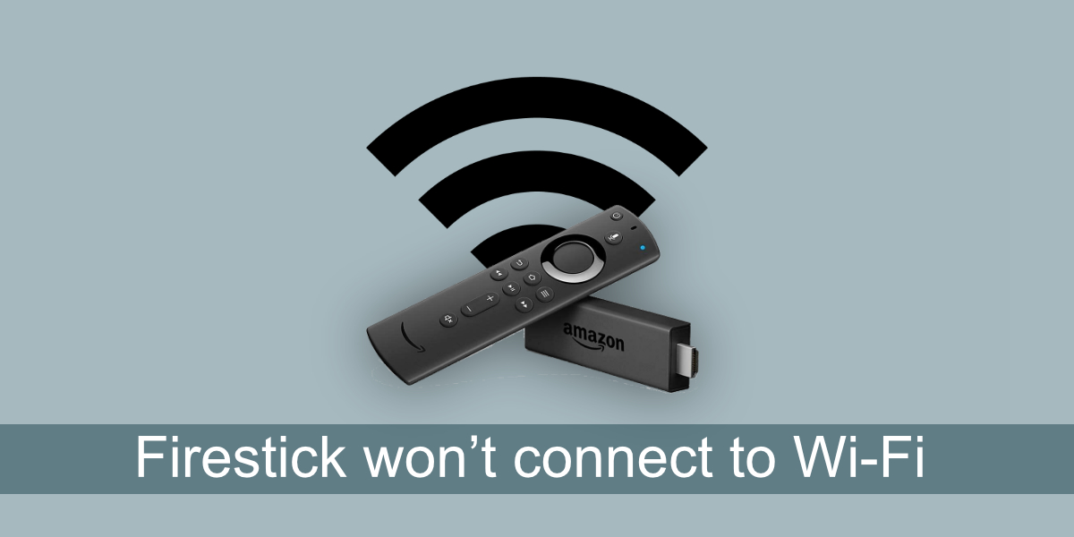 Firestick nie łączy się z Wi-Fi