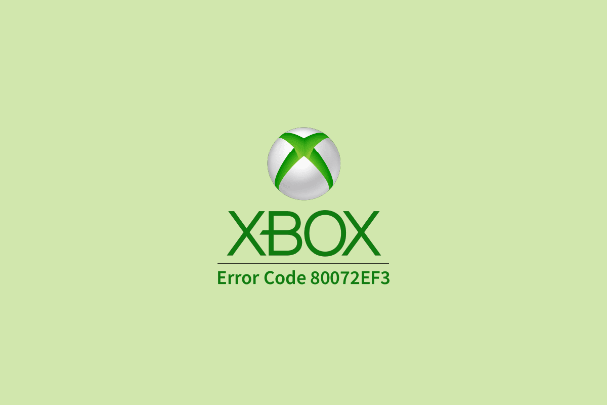Sửa mã lỗi Xbox Live 80072EF3